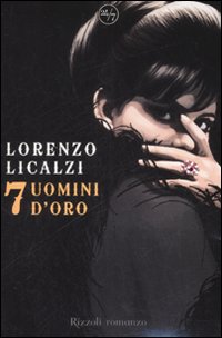 7_Uomini_D`oro_-Licalzi_Lorenzo